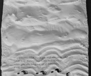 <b>Footprints</b>
<br>
30cm x 21cm Plaster Relief
<br>
(Quote from the poem of the same name, Margaret Powers)
<br>
£150